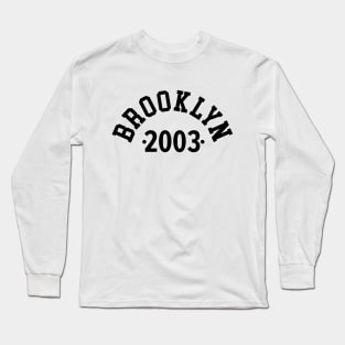 Brooklyn Chronicles: Celebrating Your Birth Year 2003 Long Sleeve T-Shirt